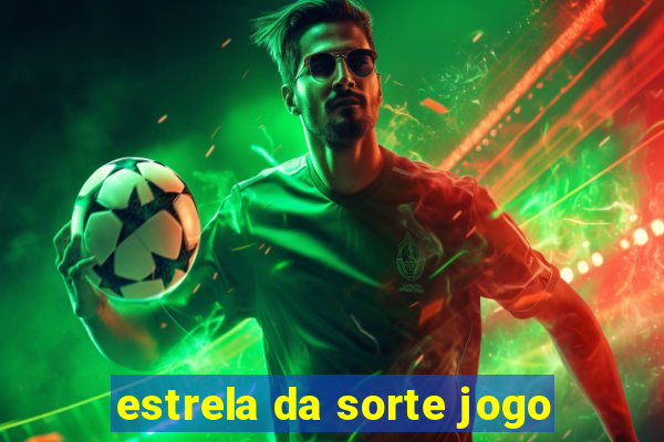 estrela da sorte jogo